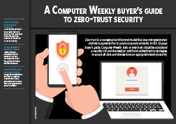 A Computer Weekly buyer’s guide to zero-trust security
